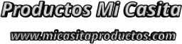 Productos Mi Casita               www.micasitaproductos.com